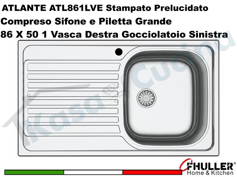 Lavello Incasso FHULLER ATLANTE Acciaio Stampato 86X50 1 Vasca DX Gocciolatoio SX