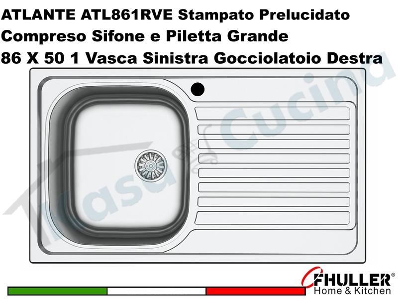 Lavello Incasso FHULLER ATLANTE Acciaio Stampato 86X50 1 Vasca SX Gocciolatoio DX