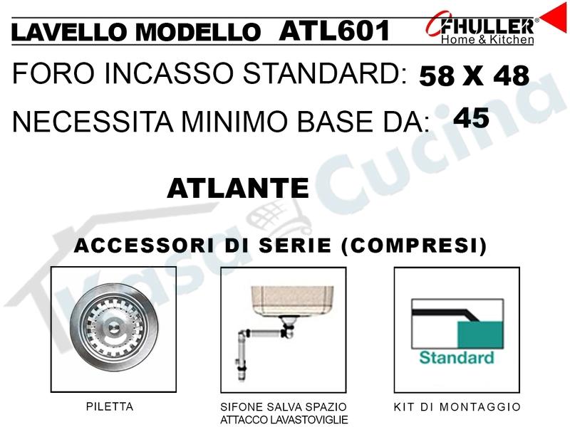 Lavello Incasso FHULLER ATLANTE Acciaio Stampato 61X50 1 Vasca DX Gocciolatoio SX