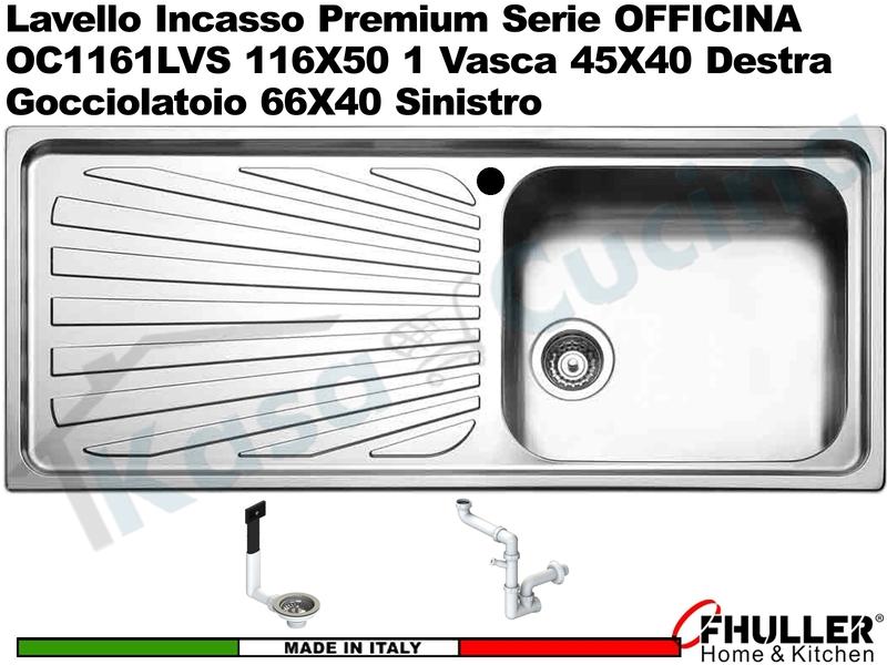 Lavello incasso FHULLER Mod. OFFICINA OC1161LVS 116X50 1 Vasca DX e Gocciolatoio SX