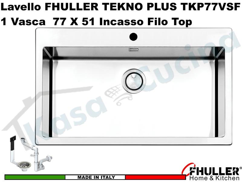Lavello Incasso FHULLER Tekno Plus Acciaio Sp 10/10 Flat Filo Top 77X51 1 Vasca H 21,5