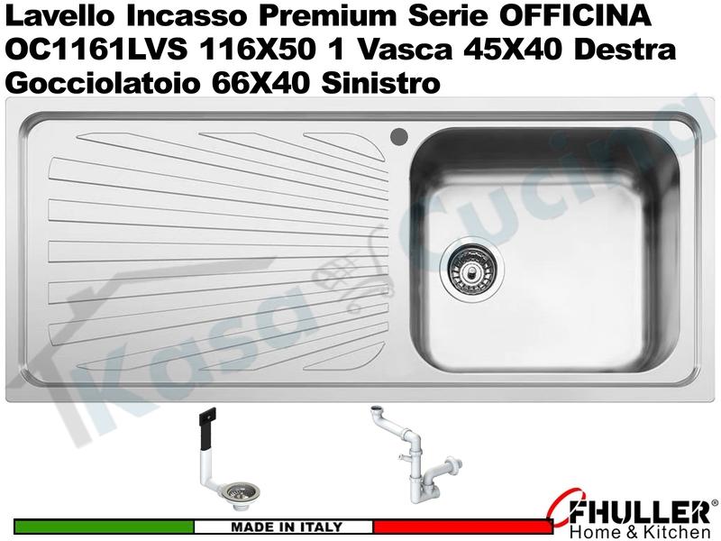 Lavello incasso FHULLER Mod. OFFICINA OC1161LVS 116X50 1 Vasca DX e Gocciolatoio SX